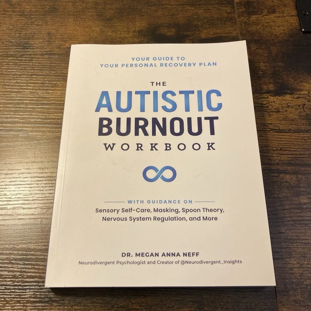 The Autistic Burnout Workbook: Your Guide to Your Personal Recovery Plan -- Mega